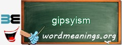 WordMeaning blackboard for gipsyism